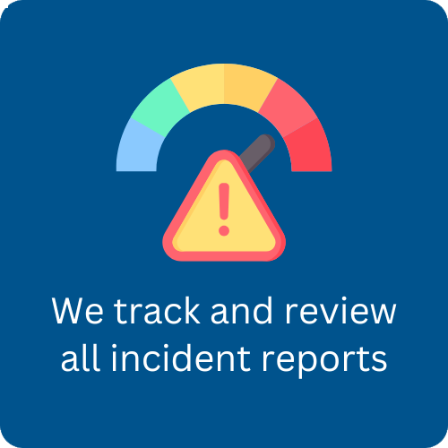 We track and review all incident reports